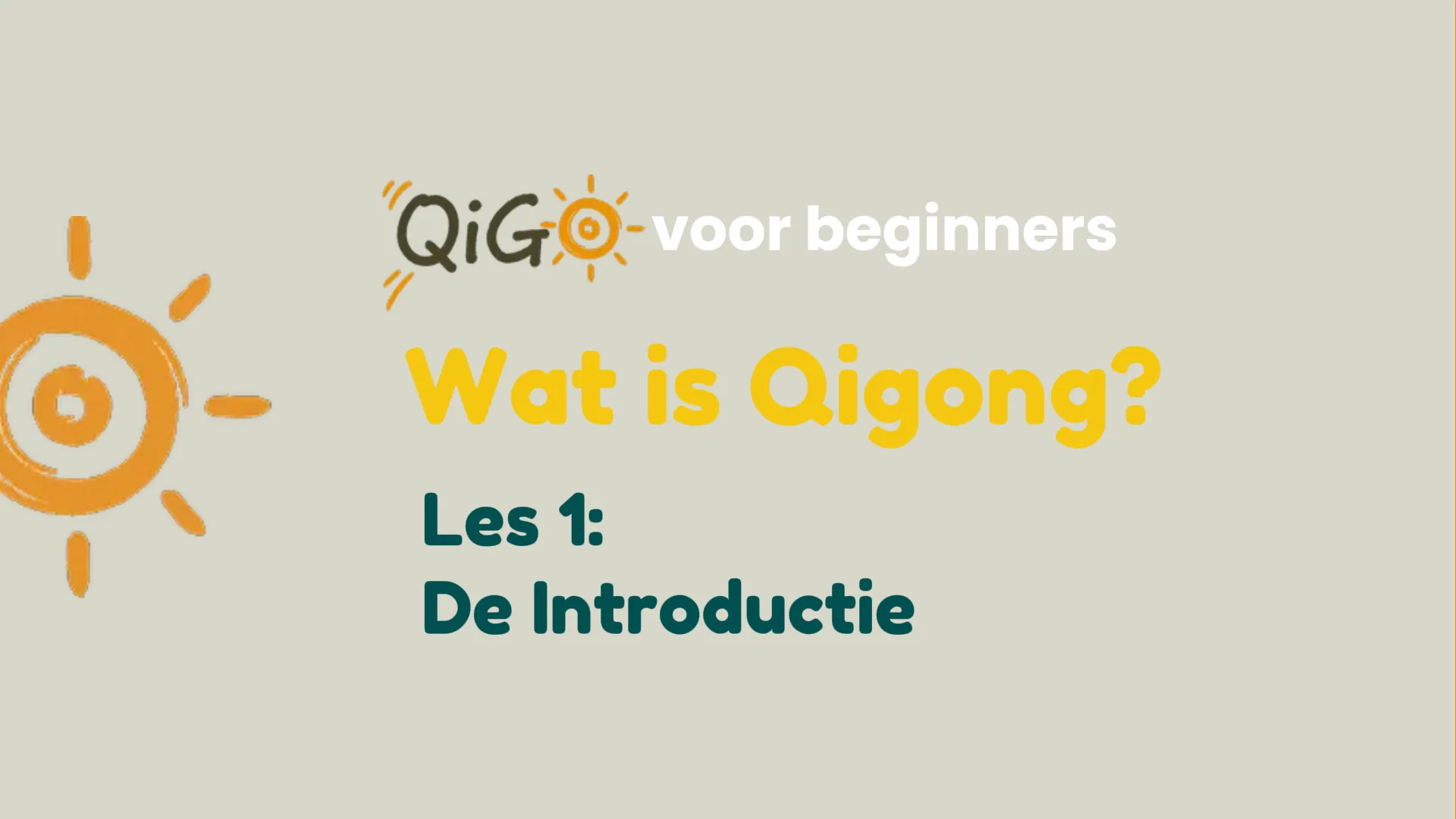 Les 1: De Introductie - Wat is Qigong?